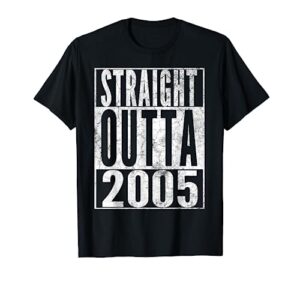 straight outta 2005 18 years old 18th birthday gift teen t-shirt
