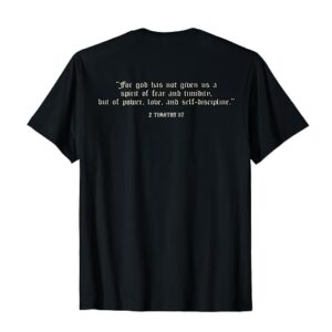 For god has not given us a spirit of fear and timidity T-Shirt