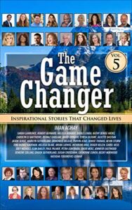 the game changer: inspirational stories that changed lives