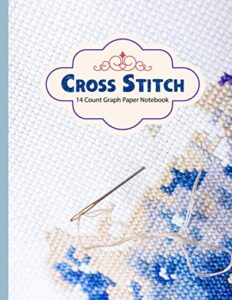 cross stitch: cross stitch 14 count graph paper notebook, journal , create your own embroidery pattern design.