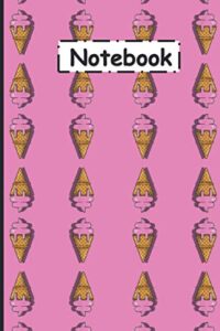 notebook: ice cream cone dessert themed beautiful cover college ruled notebook for kids , boys, girls, students, gift, home, school, college cute (notebook journal) 6*9 paperback