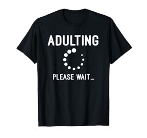 adulting 18th birthday gift idea for 18 years old girls boys t-shirt