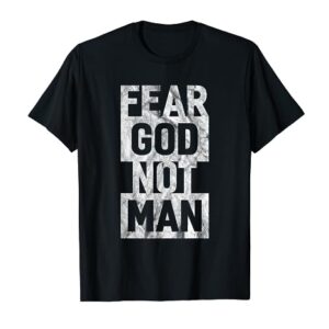 Fear God Not Man Cool Christian Funny Vintage T-Shirt