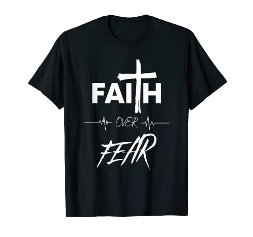 Faith Over Fear T-Shirt