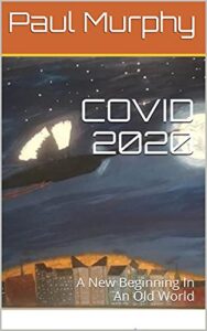 covid 2020: a new beginning in an old world