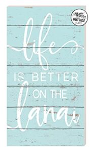 kindred hearts 11"x20" ocean/white life is better on the lanai indoor outdoor sign