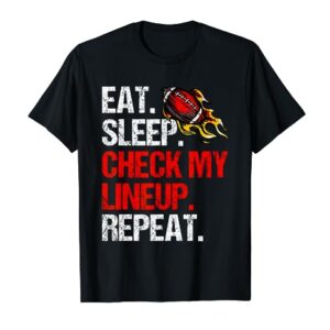 Eat Sleep Check My Lineup Repeat, Fantasy Football T-Shirt