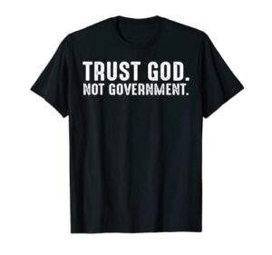 trust god not government t-shirt