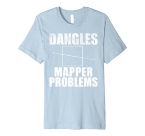 dangles mapper problems premium t-shirt