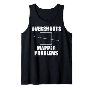 overshoots mapper problems tank top