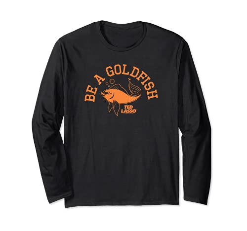 Ted Lasso Be A Goldfish Collegiate Long Sleeve T-Shirt