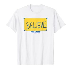 Ted Lasso Believe Yellow Sign T-Shirt