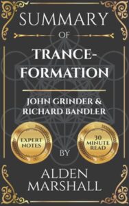 summary of trance-formations by john grinder and richard bandler