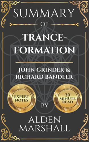 Summary of Trance-Formations by John Grinder and Richard Bandler