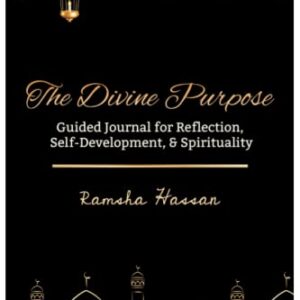 The Divine Purpose: A guided journal to strengthen your imaan