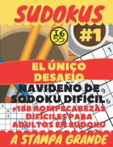 sudokus el único desafío de navidad de sodoku difícil 1 #: sudokus el único desafío de navidad de sodoku difícil 1 #: +188 puzzles difíciles para ... grande (edición español) (spanish edition)