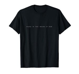 made in the image of god christian god bible t-shirt