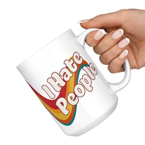 I Hate People Retro Funny Coffee Mug, Sarcastic Gag Gift for Introvert Women Men Friend Sister Brother Coworker, Sassy Fun Mugs (15oz)