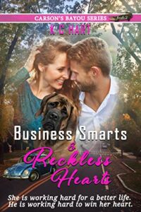 business smarts and reckless hearts: carson's bayou series book 2 a contemporary christian romance
