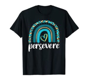 persevere inspirational uplifting positive t-shirt