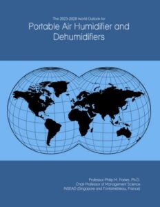 the 2023-2028 world outlook for portable air humidifier and dehumidifiers