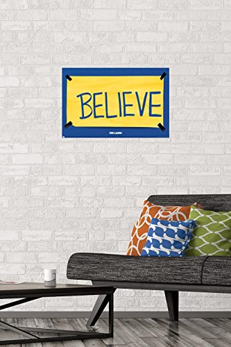 Trends International Ted Lasso - Believe Wall Poster, 14.725" x 22.375", Premium Unframed Version