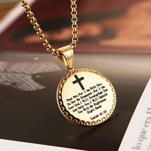 HZMAN Isaiah 41:10 Fear Not, For I Am With You Stainless Steel Religious Bible Verses Inspirational Cross Round Pendant Necklace for Men Women (Gold)