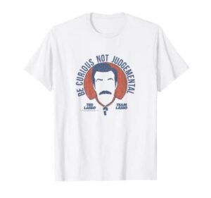 ted lasso be curious not judgemental t-shirt