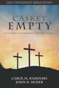 casket empty bible study: old testament