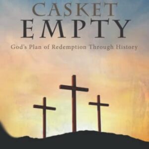 CASKET EMPTY Bible Study: Old Testament