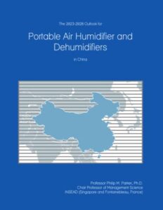 the 2023-2028 outlook for portable air humidifier and dehumidifiers in china