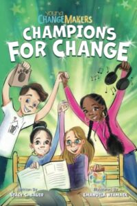 champions for change: an inspiring book about kids following their dreams
