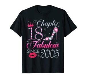 chapter 18 fabulous since 2005 18th birthday gift for girls t-shirt