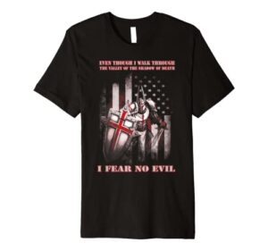 i walk through the valley of the death i fear no evil premium t-shirt