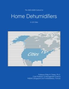 the 2023-2028 outlook for home dehumidifiers in the united states
