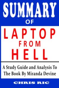 summary of laptop from hell by miranda devine: hunter biden, big tech, and the dirty secrets the president tried to hide