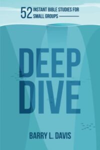 deep dive: 52 instant bible studies for small groups (deep dive instant bible study and sermon starters)
