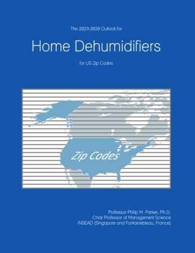 The 2023-2028 Outlook for Home Dehumidifiers for US Zip Codes