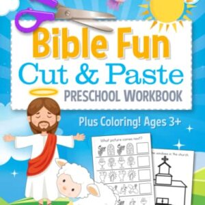 Bible Fun Cut and Paste Preschool Workbook: Coloring and Cutting Kids Christian Activity Book