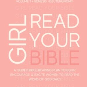 Girl Read Your Bible: Guided Bible Reading Plan