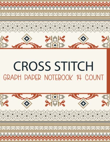 cross stitch graph paper notebook 14 count: 105 Pages - Cross Stitch Pattern Book in 14 Squares Per Inch For Cross Stitch Notebook: 8.5 x 11 in, quilting graph paper