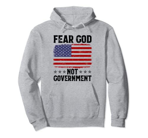 Fear God Not Government American Flag Anti Government Pullover Hoodie