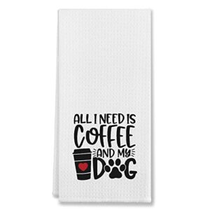 all i need is coffee and my dog kitchen towels & tea towels,dish cloth flour sack hand towel for farmhouse kitchen decor,24 x 16 inches cotton dish towels dishcloths,dog lovers gifts,coffee lover gift