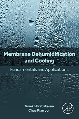 Membrane Dehumidification and Cooling: Fundamentals and Applications