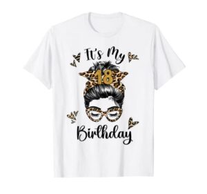 18 years old girl 18th birthday messy bun happy birthday 18 t-shirt