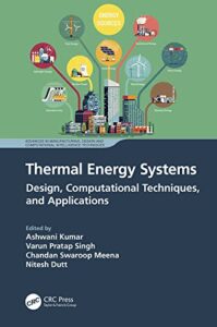 thermal energy systems: design, computational techniques, and applications (advances in manufacturing, design and computational intelligence techniques)