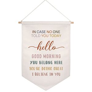 in case no one told you today hello you're doing great classroom wall hanging banner gift teacher sign boho classroom decor fabric hanging banner school classroom wall hanging decor