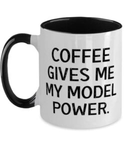 unique idea model gifts, coffee gives me my model power, beautiful graduation two tone 11oz mug for coworkers from team leader, model car, model airplane, model train, model rocket, diecast model,