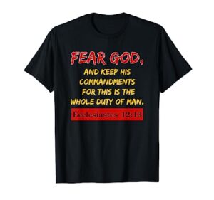 bible verses, fear god and keep his commandments. scripture t-shirt