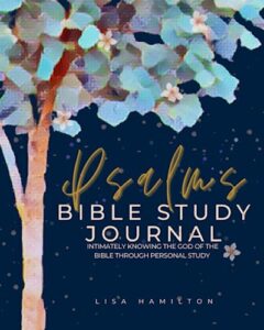 complete psalms bible study guide journal workbook with verse mapping, creative prompts, questions for all 150 chapters: intimately knowing the god of ... mapping, creative bible journaling and prayer